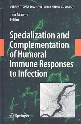 Specialization and Complementation of Humoral Immune Responses to Infection(English, Hardcover, unknown)