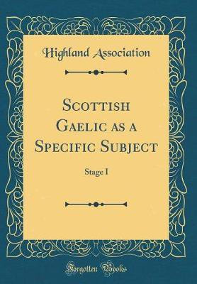 Scottish Gaelic as a Specific Subject(English, Hardcover, Association Highland)