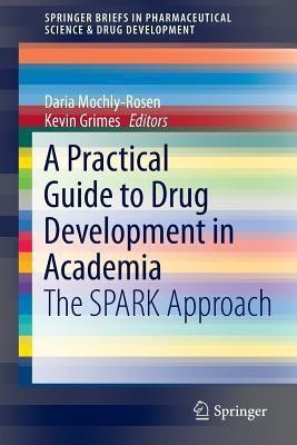 A Practical Guide to Drug Development in Academia(English, Paperback, unknown)