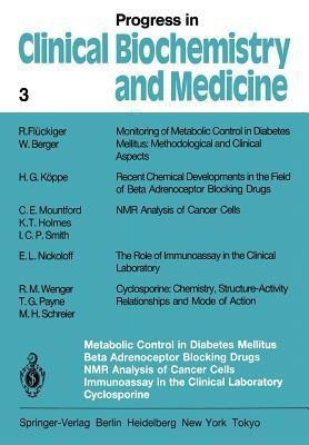 Metabolic Control in Diabetes Mellitus Beta Adrenoceptor Blocking Drugs NMR Analysis of Cancer Cells Immunoassay in the Clinical Laboratory Cyclosporine(English, Paperback, unknown)