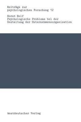 Psychologische Probleme bei der Gestaltung der Unternehmensorganisation(German, Paperback, Rolf Horst)