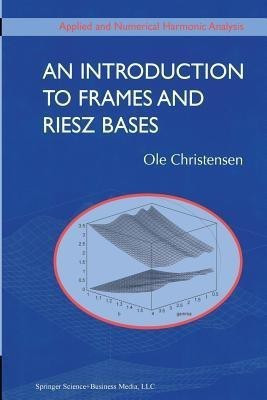 An Introduction to Frames and Riesz Bases(English, Paperback, Christensen Ole)