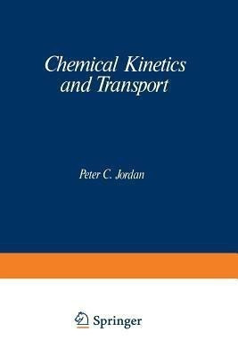 Chemical Kinetics and Transport(English, Paperback, Jordan Peter)
