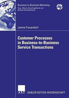 Customer Processes in Business-to-Business Service Transactions(English, Paperback, Frauendorf Janine)