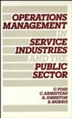 Operations Management in Service Industries and the Public Sector(English, Paperback, Voss Christopher)