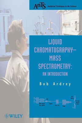Liquid Chromatography - Mass Spectrometry(English, Paperback, Ardrey Robert E.)