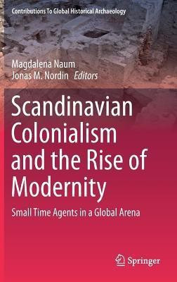 Scandinavian Colonialism and the Rise of Modernity(English, Hardcover, unknown)