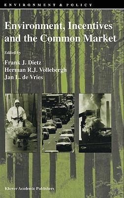 Environment, Incentives and the Common Market(English, Hardcover, unknown)