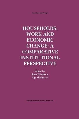 Households, Work and Economic Change: A Comparative Institutional Perspective(English, Paperback, unknown)