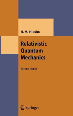 Relativistic Quantum Mechanics(English, Hardcover, Pilkuhn Hartmut)