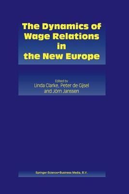 The Dynamics of Wage Relations in the New Europe(English, Paperback, unknown)