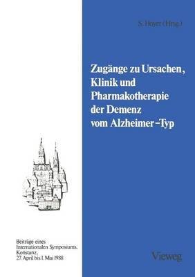 Zugaenge zu Ursachen, Klinik und Pharmakotherapie der Demenz vom Alzheimer-Typ(German, Paperback, Hoyer Siegfried)