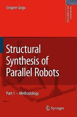Structural Synthesis of Parallel Robots(English, Hardcover, Gogu Grigore)
