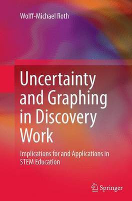 Uncertainty and Graphing in Discovery Work(English, Paperback, Roth Wolff-Michael)