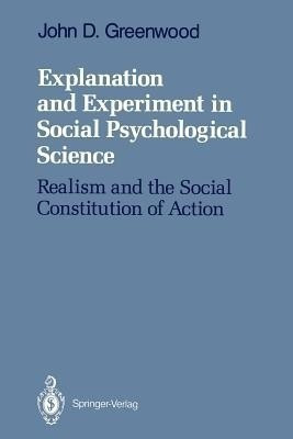 Explanation and Experiment in Social Psychological Science(English, Paperback, Greenwood John D.)