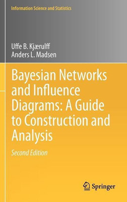 Bayesian Networks and Influence Diagrams: A Guide to Construction and Analysis(English, Hardcover, Kjaerulff Uffe B.)
