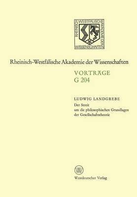 Der Streit um die philosophischen Grundlagen der Gesellschaftstheorie(German, Paperback, Landgrebe Ludwig)