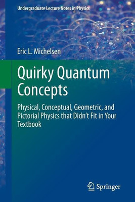 Quirky Quantum Concepts(English, Paperback, Michelsen Eric L.)