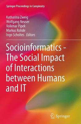 Socioinformatics - The Social Impact of Interactions between Humans and IT(English, Paperback, unknown)