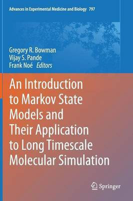 An Introduction to Markov State Models and Their Application to Long Timescale Molecular Simulation(English, Hardcover, unknown)
