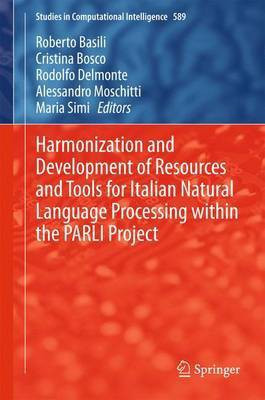 Harmonization and Development of Resources and Tools for Italian Natural Language Processing within the PARLI Project(English, Hardcover, unknown)