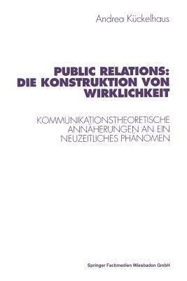 Public Relations: Die Konstruktion von Wirklichkeit(German, Paperback, unknown)