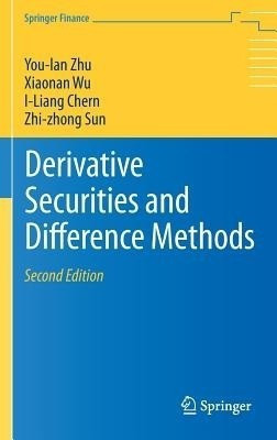 Derivative Securities and Difference Methods(English, Hardcover, Zhu You-lan)