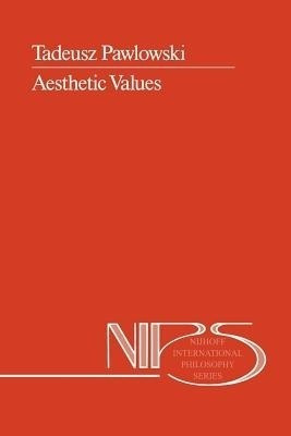 Aesthetic Values(English, Paperback, Pawlowski T.)