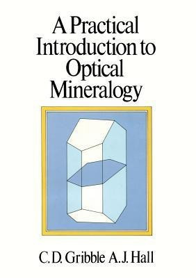 A Practical Introduction to Optical Mineralogy(English, Paperback, Gribble Colin)