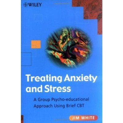Treating Anxiety and Stress(English, Paperback, White Jim)