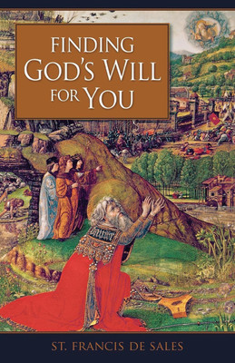 Finding God's Will for You(English, Paperback, De Sales St Francis)