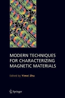 Modern Techniques for Characterizing Magnetic Materials(English, Hardcover, unknown)