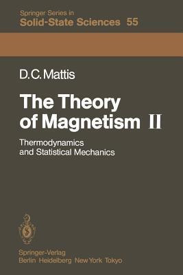 The Theory of Magnetism II(English, Paperback, Mattis Daniel C.)