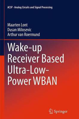 Wake-up Receiver Based Ultra-Low-Power WBAN(English, Paperback, Lont Maarten)