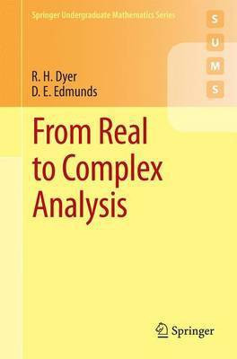 From Real to Complex Analysis(English, Paperback, Dyer R. H.)