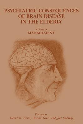 Psychiatric Consequences of Brain Disease in the Elderly: A Focus on Management(English, Paperback, unknown)