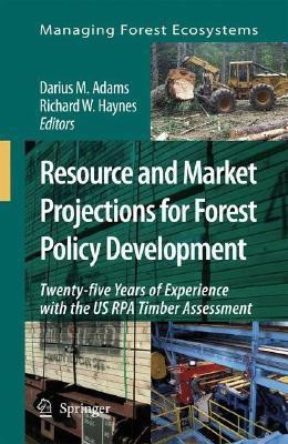 Resource and Market Projections for Forest Policy Development(English, Hardcover, unknown)