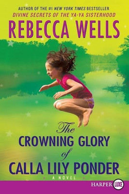 The Crowning Glory of Calla Lily Ponder(English, Paperback, Wells Rebecca)