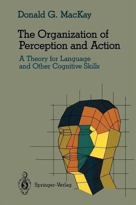 The Organization of Perception and Action(English, Paperback, MacKay Donald G.)