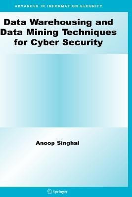Data Warehousing and Data Mining Techniques for Cyber Security(English, Hardcover, Singhal Anoop)