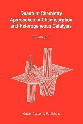 Quantum Chemistry Approaches to Chemisorption and Heterogeneous Catalysis(English, Paperback, unknown)