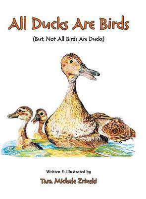 All Ducks Are Birds(English, Hardcover, Zrinski Tara Michele)
