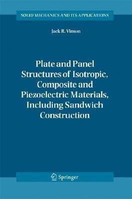 Plate and Panel Structures of Isotropic, Composite and Piezoelectric Materials, Including Sandwich Construction(English, Hardcover, Vinson Jack R.)