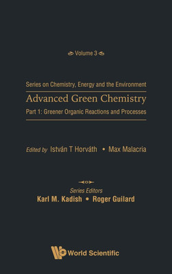 Advanced Green Chemistry - Part 1: Greener Organic Reactions And Processes(English, Hardcover, unknown)