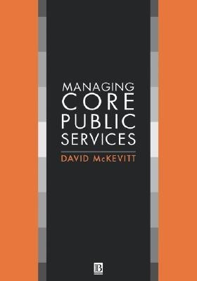 Managing Core Public Services(English, Hardcover, McKevitt David)