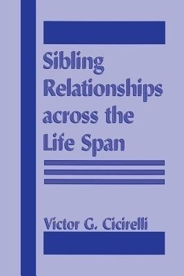 Sibling Relationships Across the Life Span(English, Paperback, Cicirelli Victor)