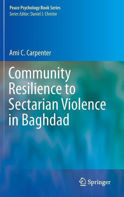 Community Resilience to Sectarian Violence in Baghdad(English, Hardcover, Carpenter Ami C.)
