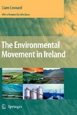The Environmental Movement in Ireland(English, Hardcover, Leonard Liam)