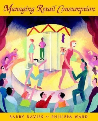Managing Retail Consumption(English, Paperback, Davies Barry J.)