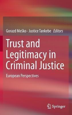 Trust and Legitimacy in Criminal Justice(English, Hardcover, unknown)